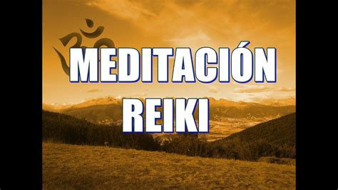 meditacin reiki guiada|Lecturas y Videos de Reiki